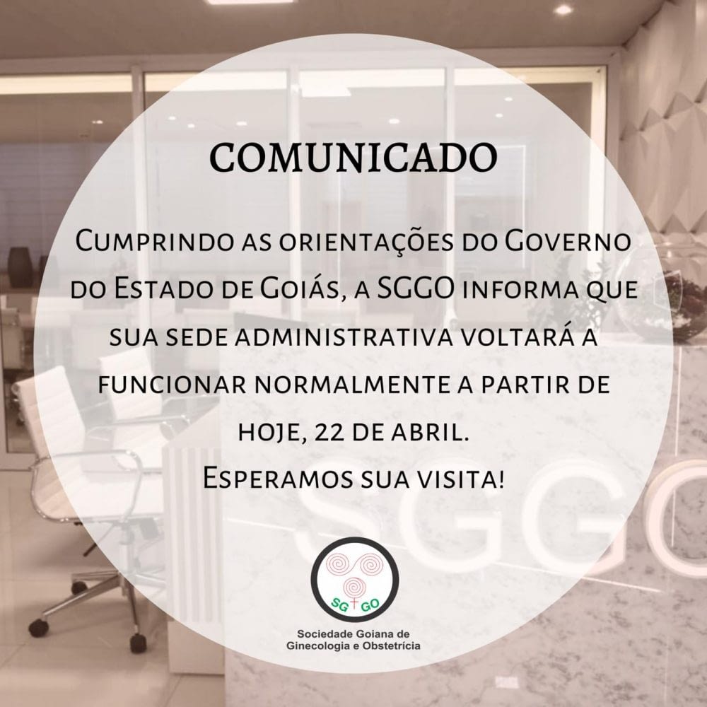 SGGO Comunicado Comunicado: Sede administrativa da SGGO volta a funcionar hoje, 22 de abril